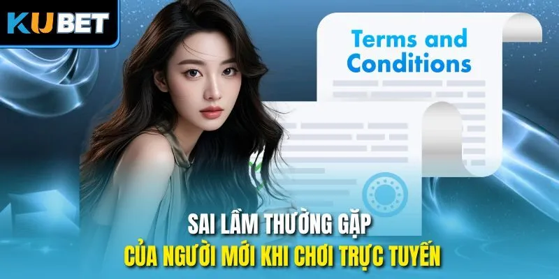 Sai lầm thường gặp của người mới khi chơi trực tuyến